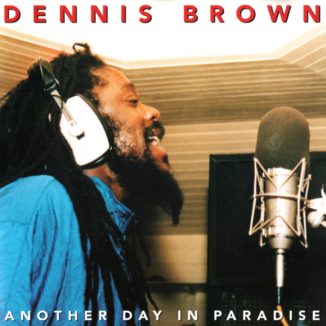 15 Another Day In Paradise (Dennis Brown) (320kb).mp3