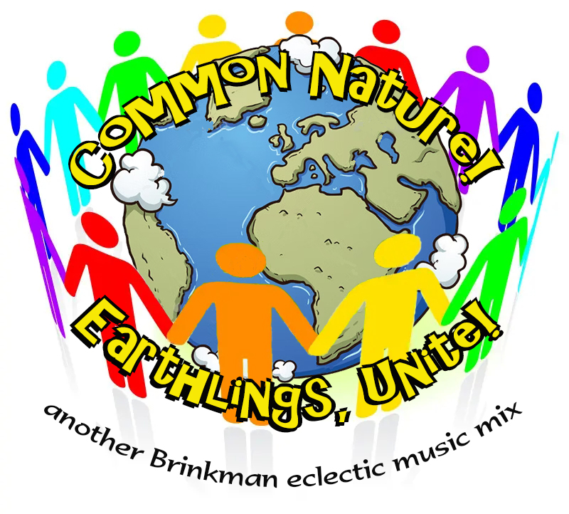 Common Nature! Earthlings, Unite!