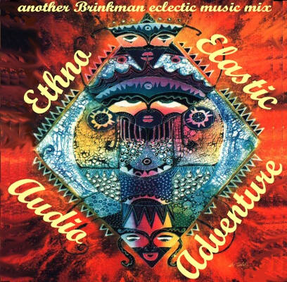 Ethno Elastic Audio Adventure